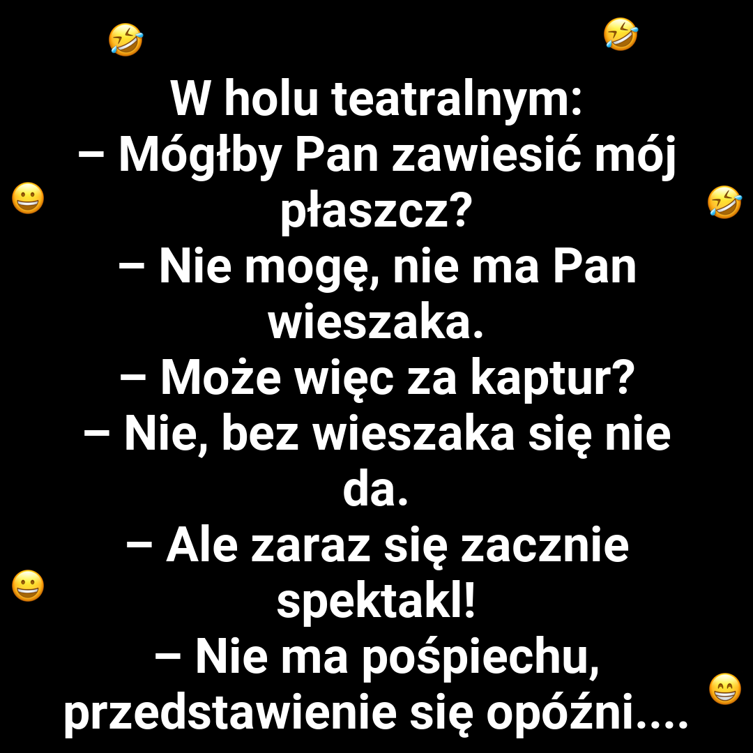 Dlaczego spektakl się opóźnia
