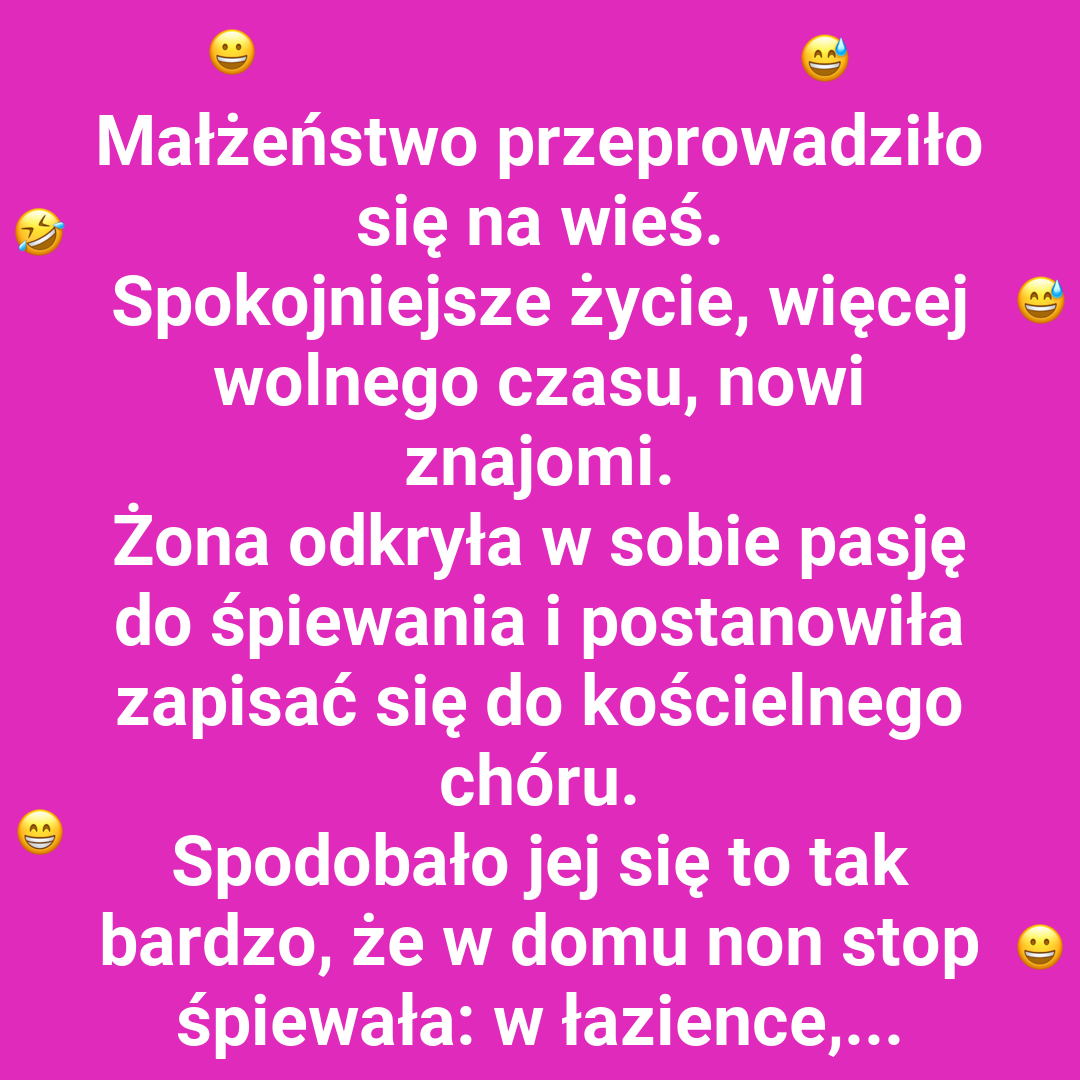 Dlaczego wychodzi gdy żona śpiewa