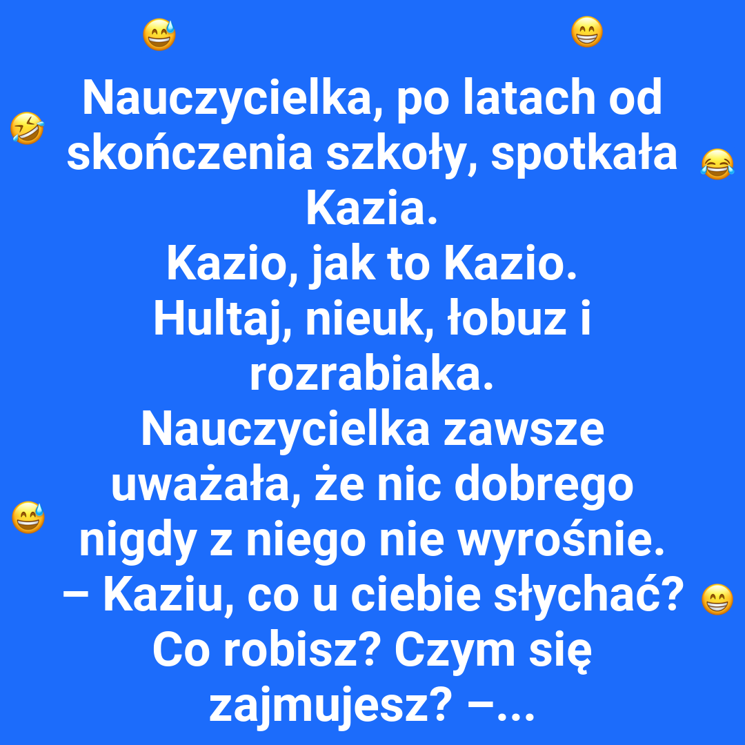 Kaziu i jego "naukowa" ścieżka