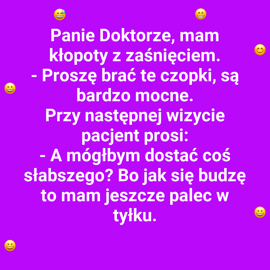 Pacjent prosi o słabsze lekarstwo