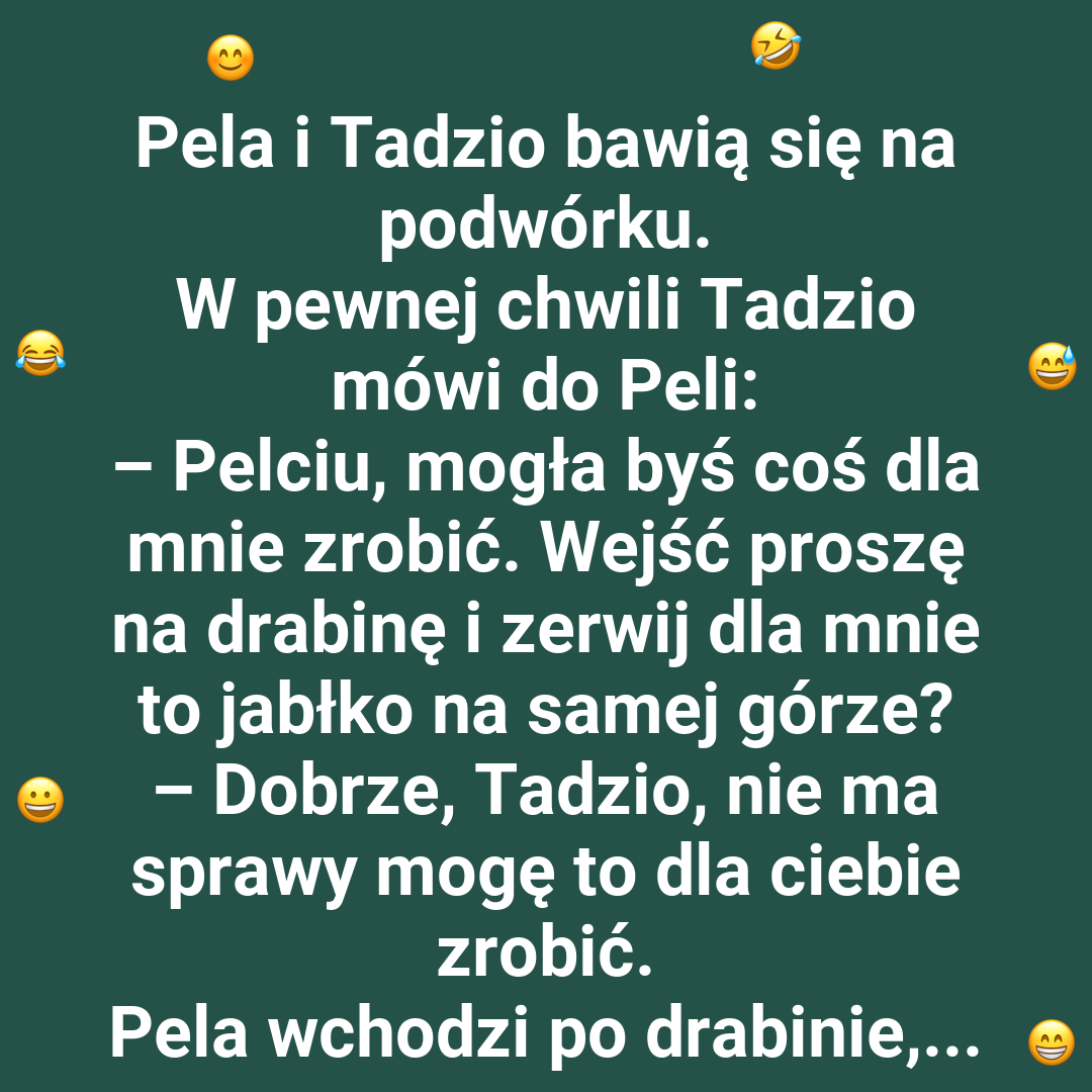 Pela i sprytny sposób na Tadzia